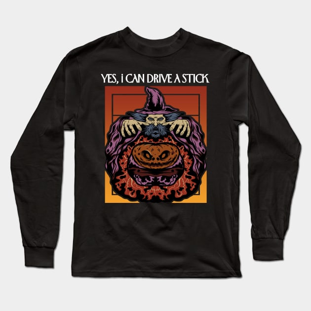 Yes I can drive a stick Wizard pumpkin Halloween Long Sleeve T-Shirt by Prints by Hitz